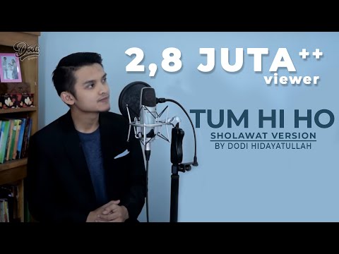 Video : Tum Hi Ho ( Sholawat Nabi Version ) by Dodi Hidayatullah