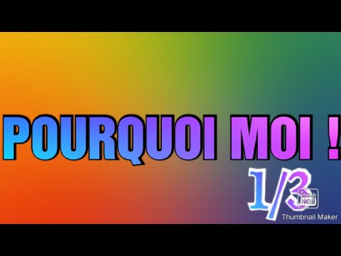 POURQUOI MOI ! (1/3) - YouTube