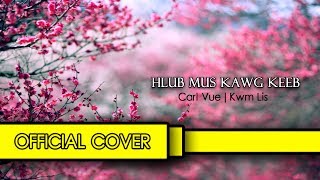 Video voorbeeld van "Hlub Mus Kawg Keeb【OFFICIAL COVER】"