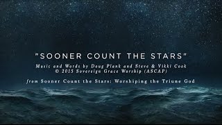 Video thumbnail of "Sooner Count the Stars [Official Lyric Video]"