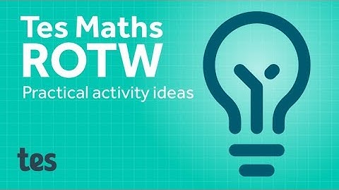 Practical maths ideas: TES Maths Resource of the Week