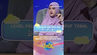 Kak Nabila Sebutkan Makhraj Yang Berhuruf Tebal #hafizindonesia2025 #cintaalquran #shorts