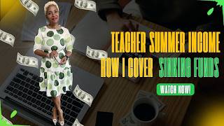 Teacher Summer Income Budgeting | How I Cover My Sinking Funds for the Year