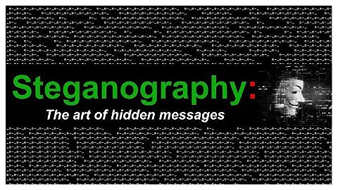 Steganography  -  The art of secret messages