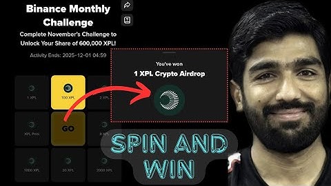 Spin and Win Upto 2000 Xpl Tokens daily in Binance Monthly Challeng