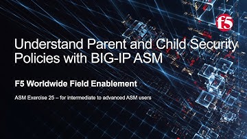 This video is no longer current: Understand Parent and Child Security Policies