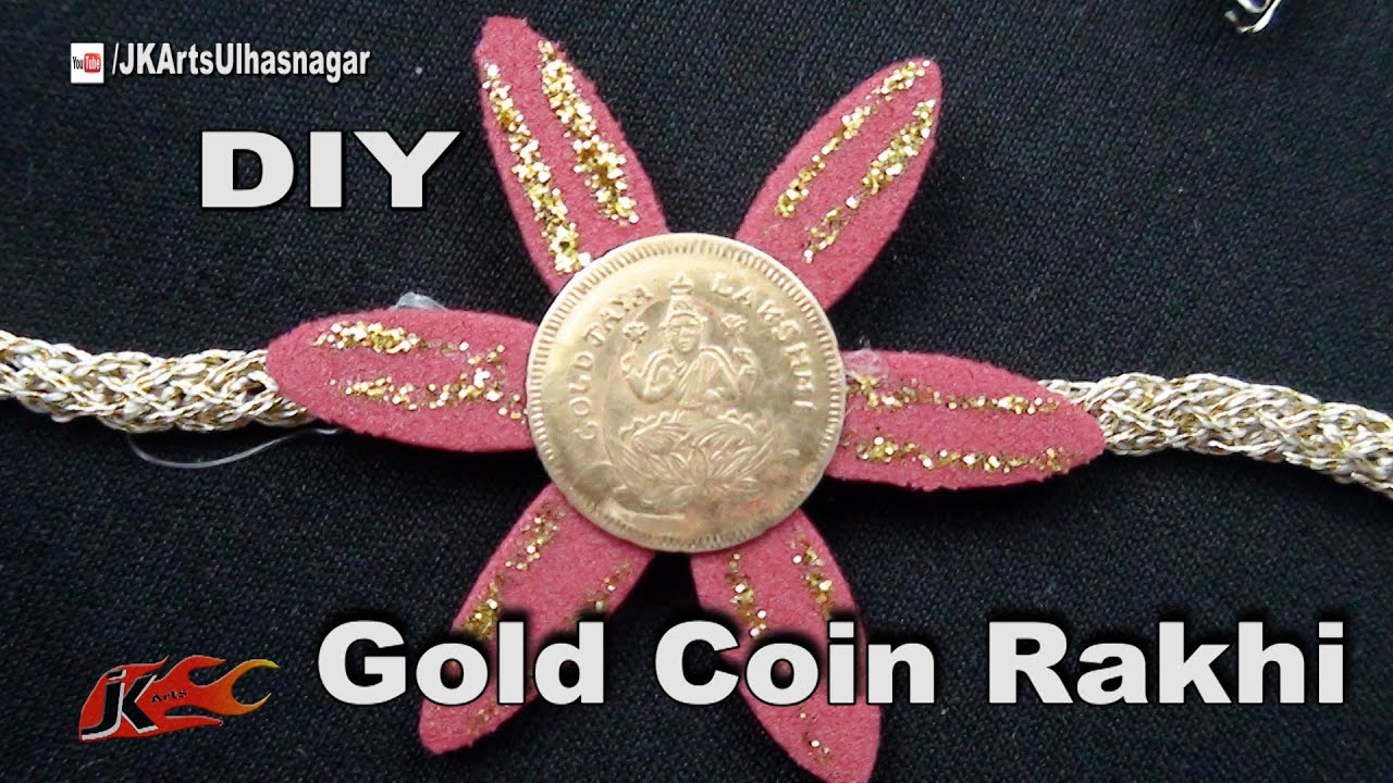 DIY Gold Coin Rakhi for Raksha bandhan | How to make | JK Arts 1041 ...