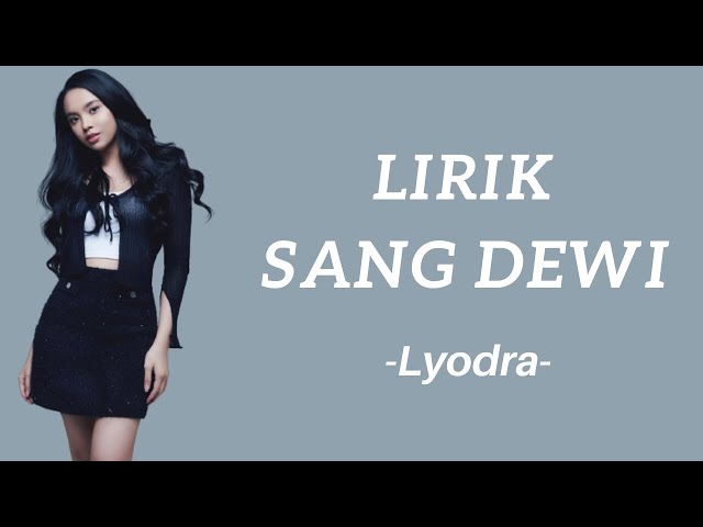 Sang Dewi - Lyodra, Andi Rianto (Lirik) class=