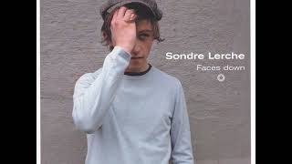 08 ◦ Sondre Lerche - No One&#39;s Gonna Come &amp; Suffused With Love   (Demo Length Versions)