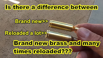 New brass vs many times reloaded brass...any difference?