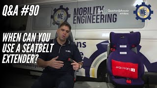 Q&A #090  When can you use a Seatbelt Extender?