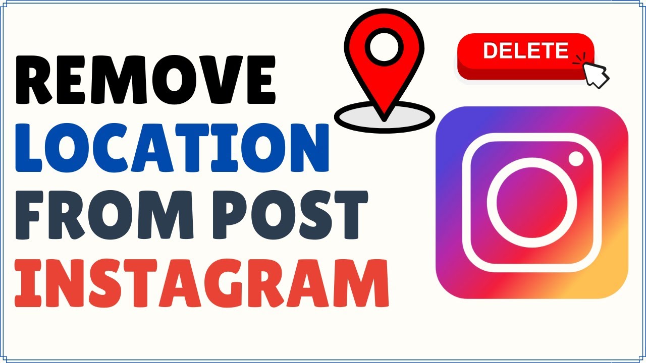 how-to-remove-location-from-instagram-post-2025-youtube
