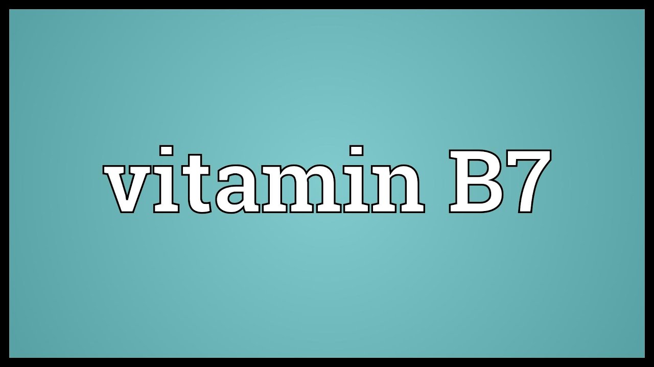 Vitamin B7 Meaning - YouTube