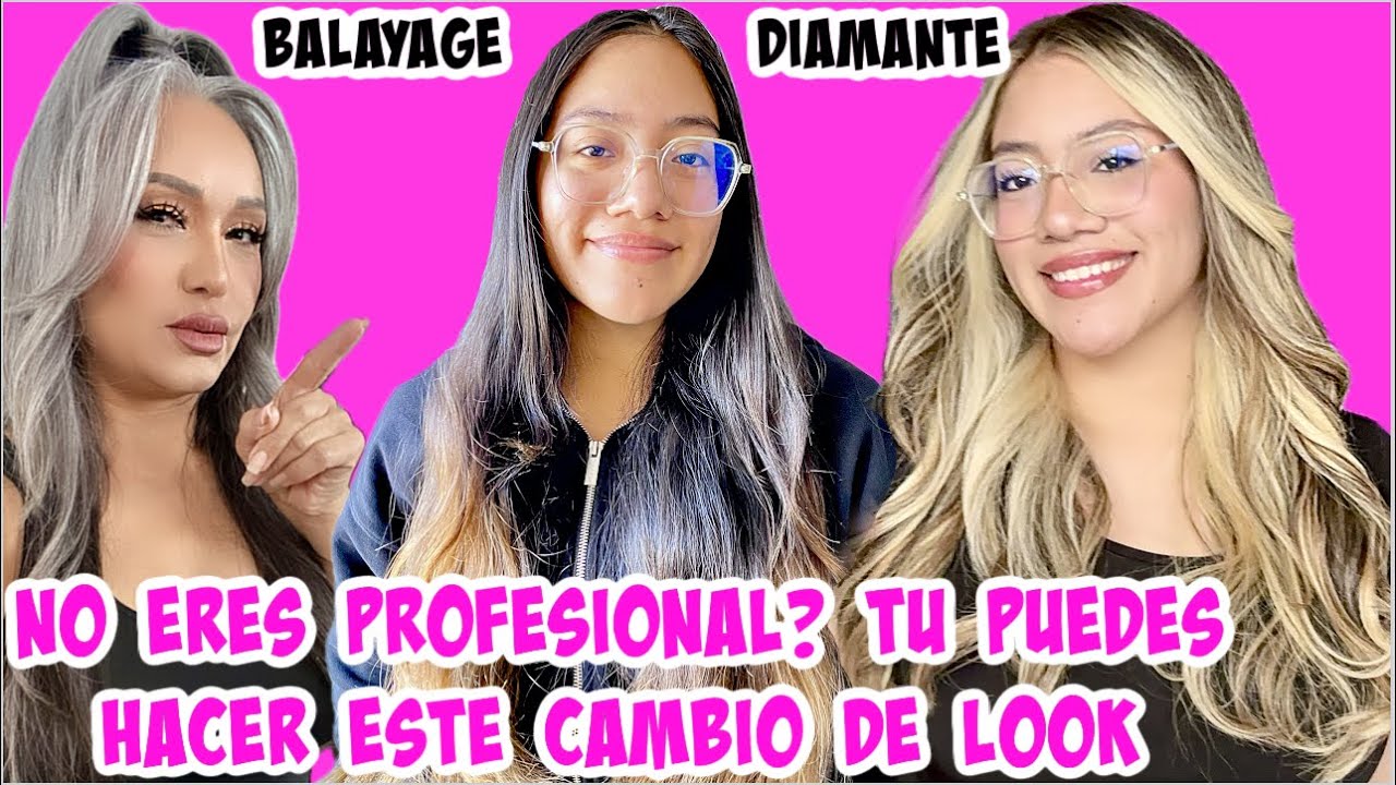 BALAYAGE DIAMANTE HAZLO TU MISMA EN CASA! LE CAMBIO EL LOOK A MI SOBRINA
