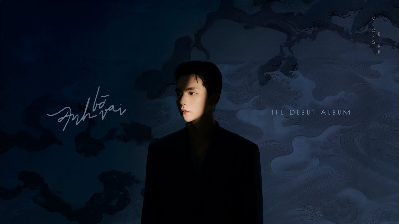 'ANH BỜ VAI' the debut album - VƯƠNG BÌNH | prod. by S•HUBE