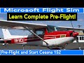 FS2020 Pre Flight and start up Cessna 152 Complete!  Flight Simulator