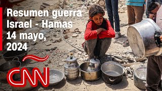 Resumen en video de la guerra Israel - Hamas: noticias del 14 de mayo de 2024