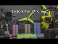 Lithium Ion 18650 (Li-Ion) for FPV Drones - LONGE RANGE DRONE BATTERY EXPERIENCE