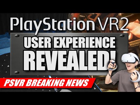 PlayStation VR2 User Experience REVEALED! | Streaming, Pass Through, and More!