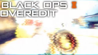 Black Ops 2 - OCE - Overedit