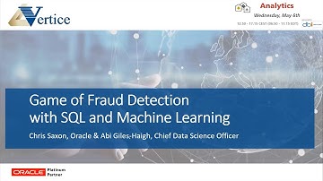 Abi Giles-Haigh, Chris Saxon: "Game of Fraud Detection With SQL and Machine Learning"