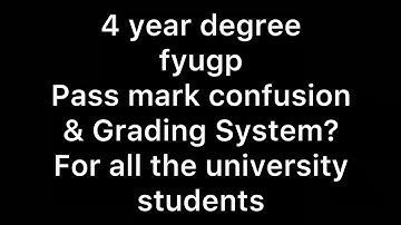 Pass mark confusion & grading system?/For 4 year degree/ fyugp/