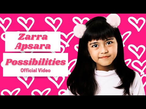 Zarra Apsara - Possibilities (Official Music Video)