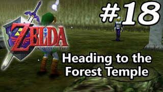 Ocarina of Time N64 100% - Episode 18 - Heading to the Forest Temple