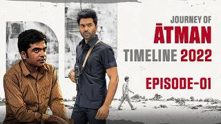 Episode 01 - Journey of ATMAN Timeline 2022 | Silambarasan TR  | STR VIBZZ