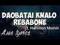 Daobatai Knalo Rebabo ne || Lt.Hamilton Momin || lyrics 🎵 Mp3 Song