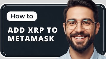How To Add XRP To MetaMask Wallet 2025