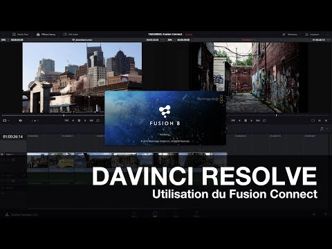 DAVINCI RESOLVE: Utilisation du FUSION CONNECT