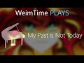 My Past is Not Today - |Equestria Girls| -- Orchestral Remix -- WeimTime Plays