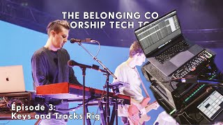 Worship Tech Tour | The Belonging Co. Episode 3  Keys and Tracks