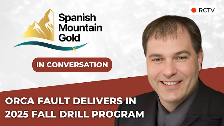 Orca Fault Delivers in 2025 Fall Drill Program | RCTV In Conversation with Spanish Mountain Gold