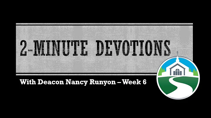 2-Minute Devotions with Deacon Emeritus Nancy Runyon