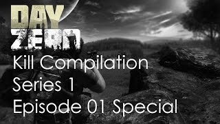 [dayZero] Guglovo Kill Compilation S01E01 - Special