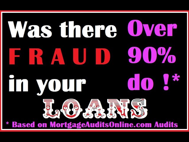 LOAN FRAUD ?    Forensic Loan Audits done dirt cheap . . .