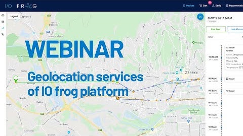 Webinar: Geolocation services of IO Frog platform
