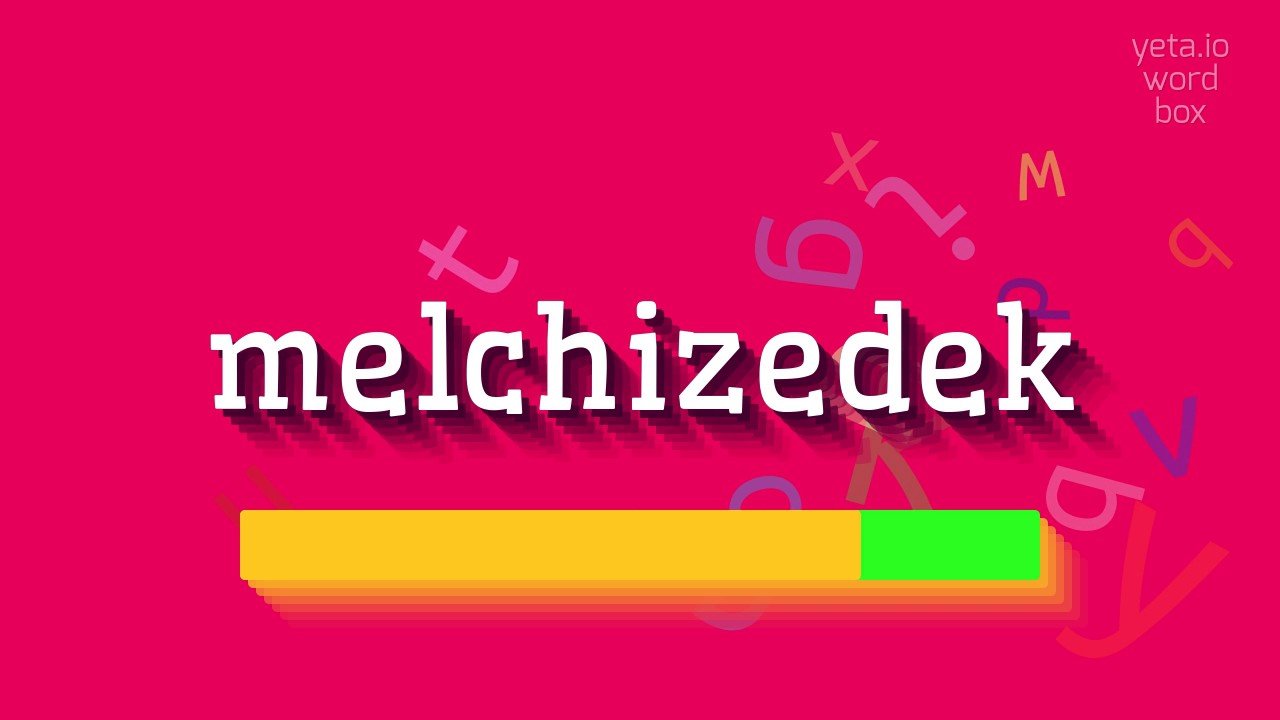 How to say "melchizedek"! (High Quality Voices) YouTube