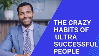 From Zero to Hero: Uncovering the Extraordinary Habits of Ultra-Successful Individuals