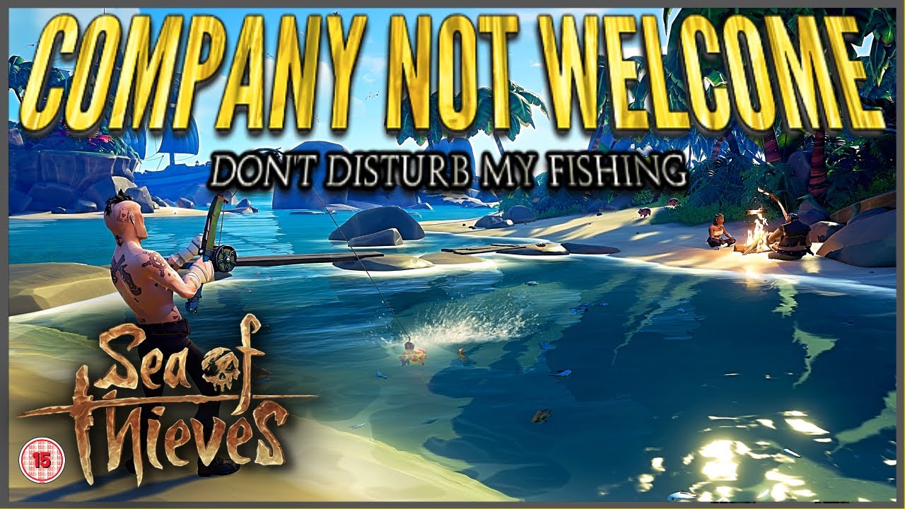 Company Not Wanted Sea Of Thieves YouTube