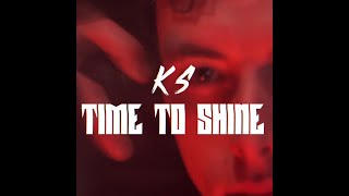 TIME TO SHINE - KS