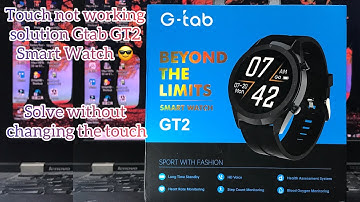 Touch not working solution Gtab GT2 Smart Watch 😎 Solve without changing the touch
