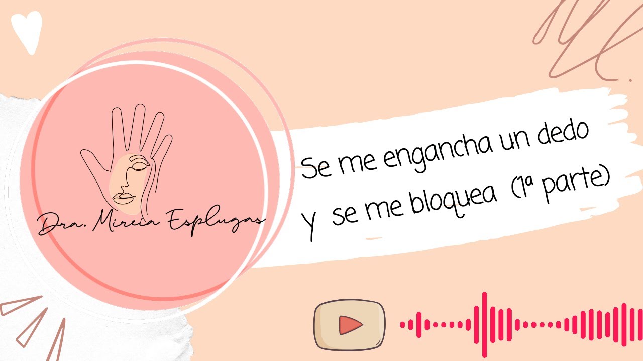 Se me engancha un dedo de la mano al doblarlo y tengo dolor en la mano.