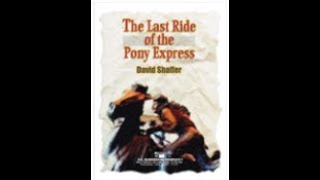 Last Ride of the Pony Express (Audio in description)