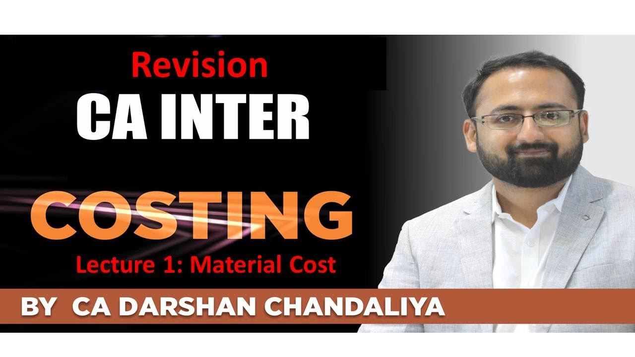 CA Inter Costing Revision Lecture 1 Part 1 Material Cost By CA Darshan ...
