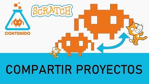 Scratch  -Compartir Proyectos