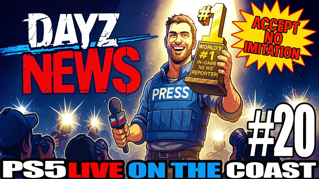 DAYZ NEWS PS5 Coastal LIVE #20 - Accept No Imitations (DayZ ps5 Community Server Report)