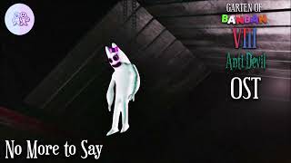 Garten of Banban 8: Anti Devil OST - No More to Say